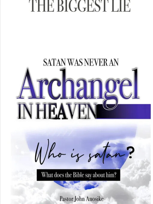 Title details for Satan was never an arch angel by Ikechukwu John Anosike - Available